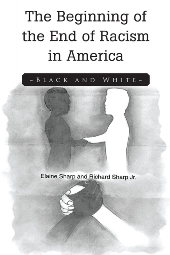 Beginning of the End of Racism in America (e-bog) af Sharp, Elaine