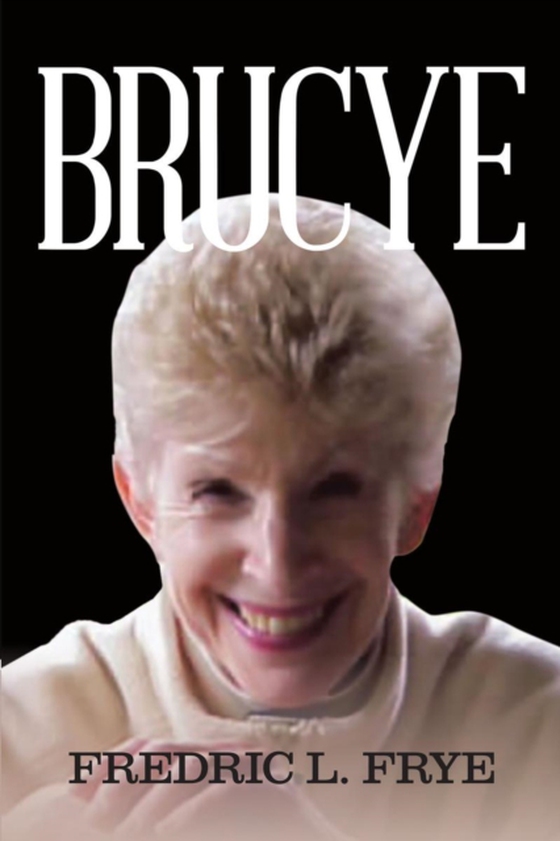 Brucye (e-bog) af Frye, Fredric L.