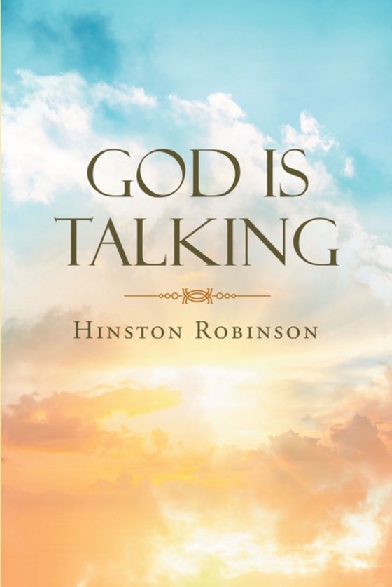 God Is Talking (e-bog) af Robinson, Hinston