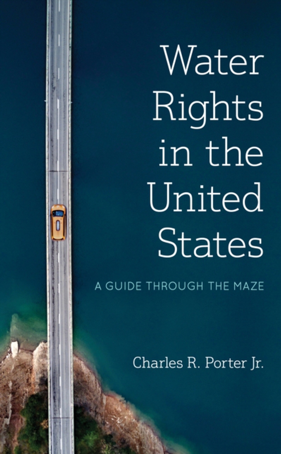 Water Rights in the United States (e-bog) af Porter, Charles