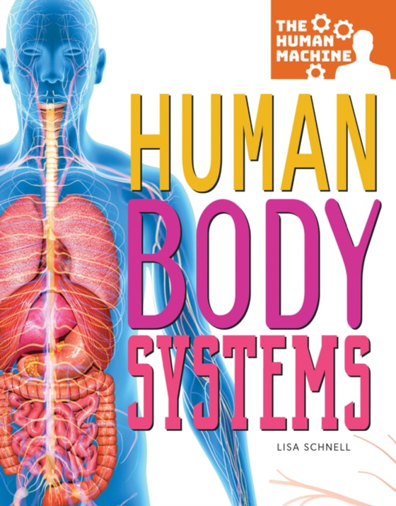 Human Body Systems (e-bog) af Schnell, Lisa K.