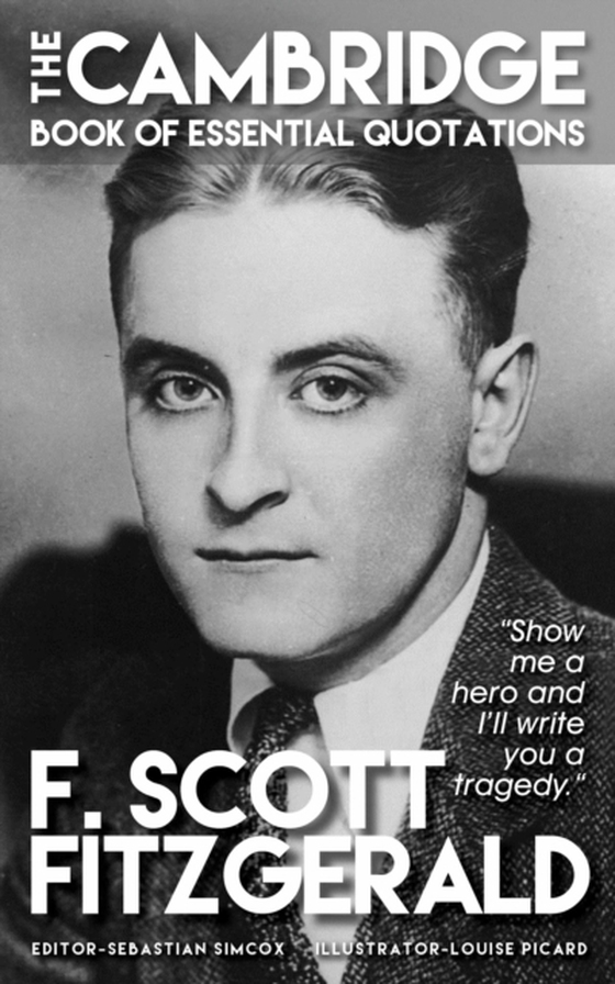 F. SCOTT FITZGERALD - The Cambridge Book of Essential Quotations (e-bog) af Simcox, Sebastian