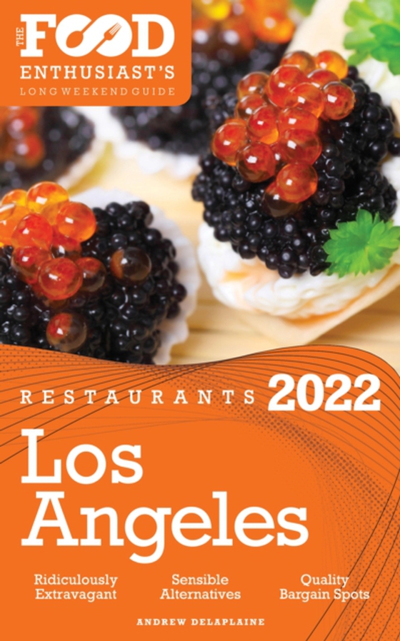 2022 Los Angeles Restaurants (e-bog) af Andrew Delaplaine