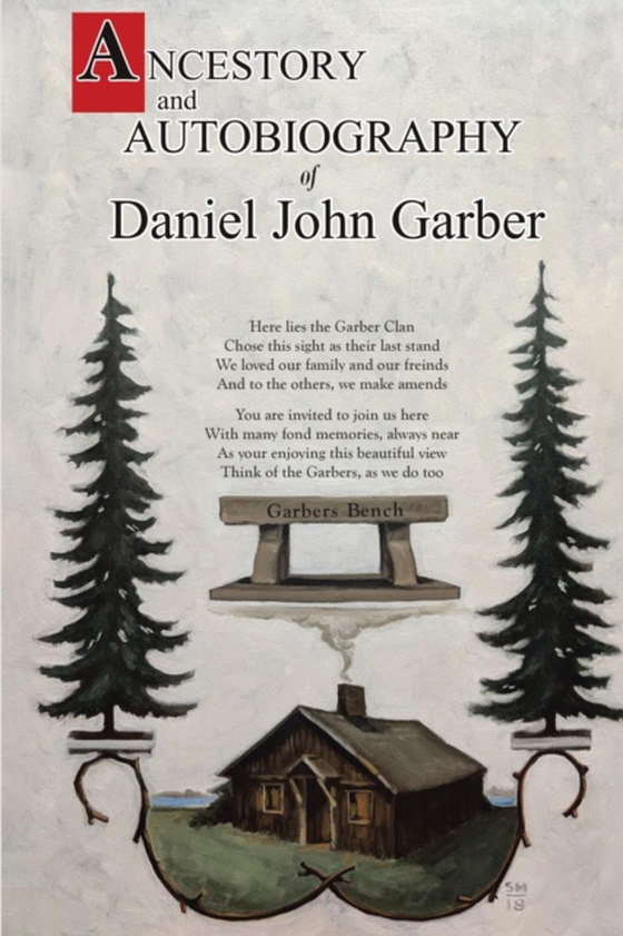 Ancestry and Autobiography of Daniel John Garber (e-bog) af Garber, Daniel