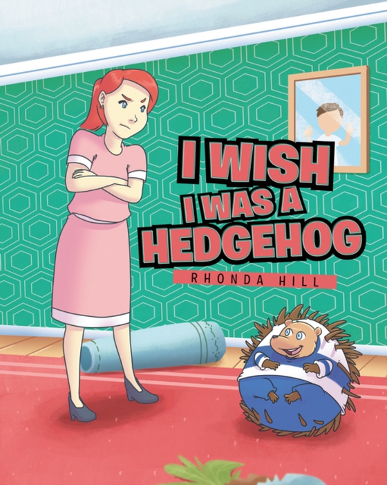 I Wish I Was a Hedgehog (e-bog) af Hill, Rhonda