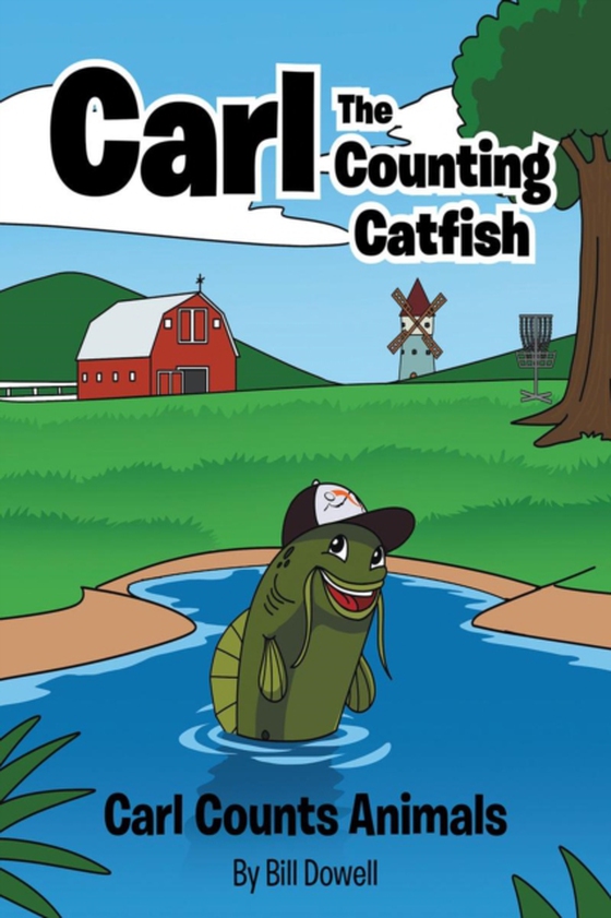 Carl the Counting Catfish (e-bog) af Dowell, Bill