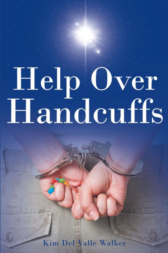 Help Over Handcuffs (e-bog) af Walker, Kim  Del Valle