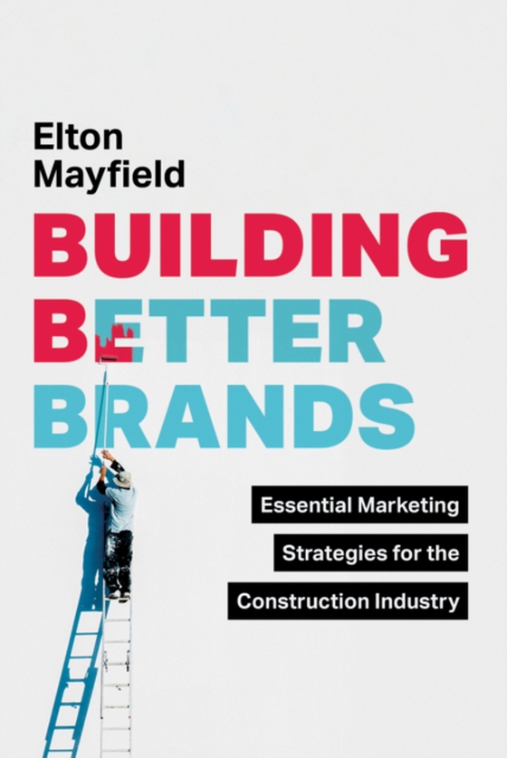 Building Better Brands (e-bog) af Mayfield, Elton