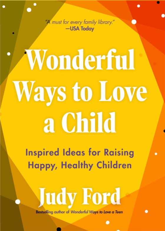 Wonderful Ways to Love a Child (e-bog) af Ford, Judy
