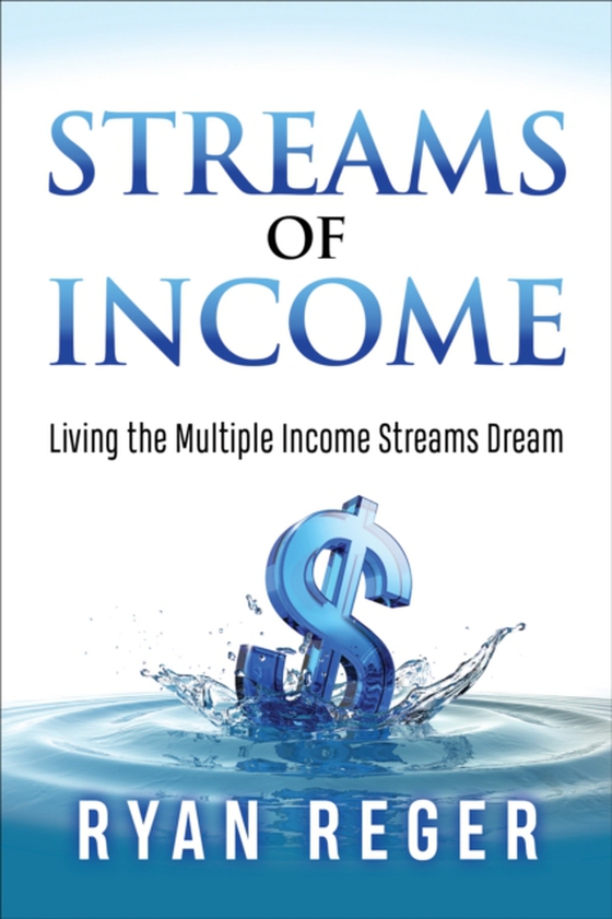 Streams of Income (e-bog) af Reger, Ryan