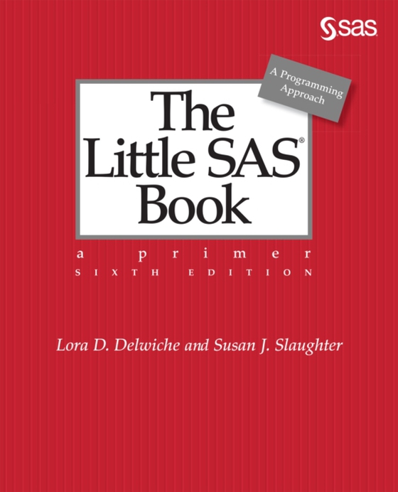 Little SAS Book (e-bog) af Slaughter, Susan J.