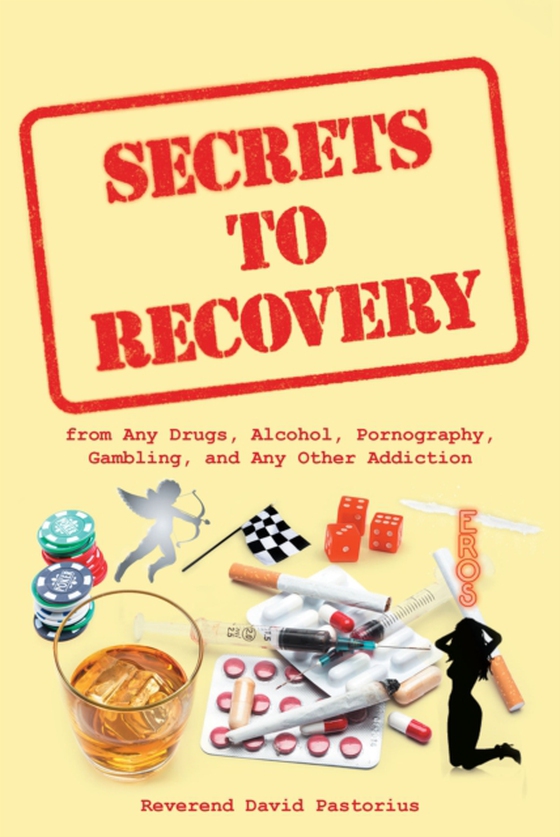 Secrets to Recovery (e-bog) af Pastorius, Reverend David