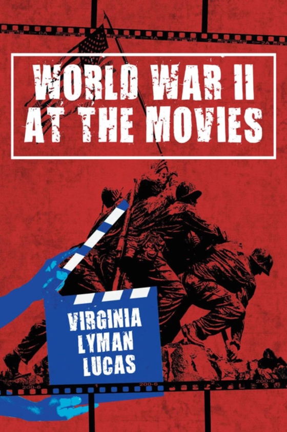 World War II at the Movies (e-bog) af Lucas, Virginia  Lyman