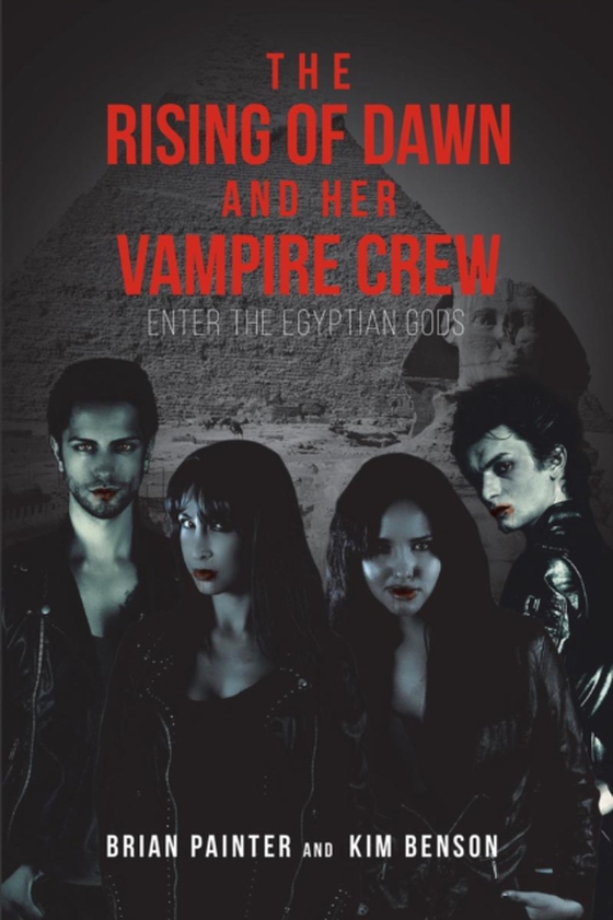 Rising of Dawn and Her Vampire Crew (e-bog) af Painter, Brian