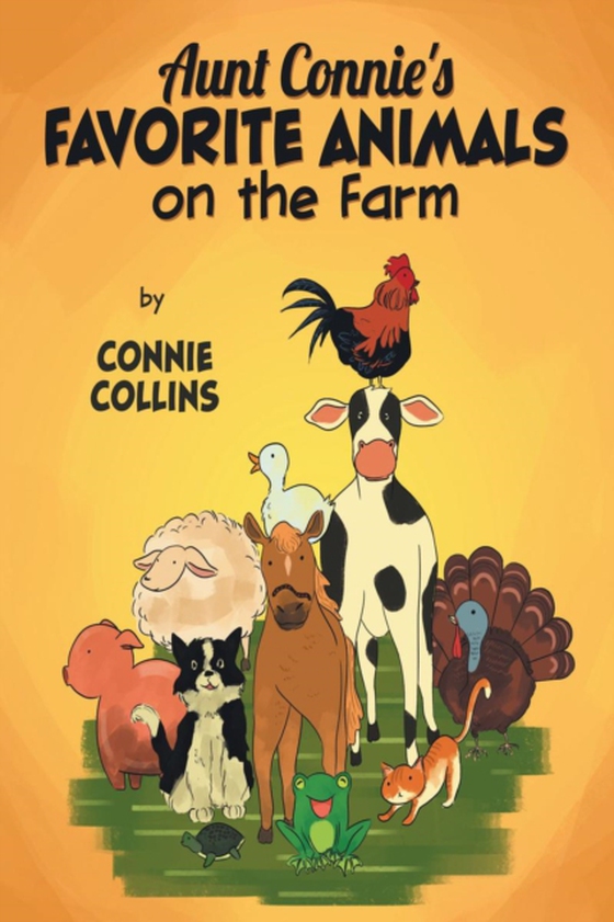 Aunt Connie's Favorite Animals on the Farm (e-bog) af Collins, Connie