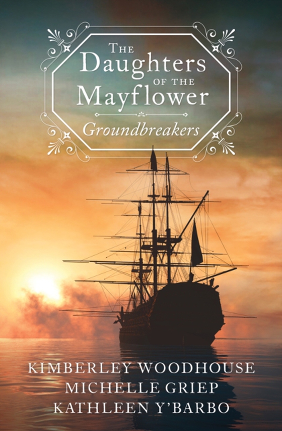 Daughters of the Mayflower: Groundbreakers (e-bog) af Woodhouse, Kimberley