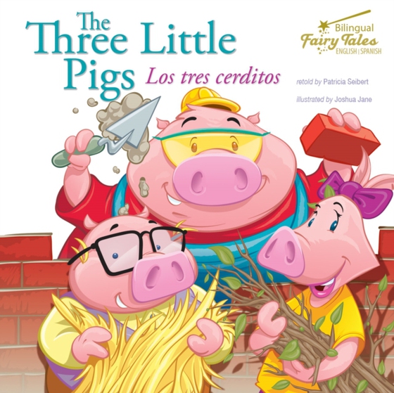 Bilingual Fairy Tales Three Little Pigs (e-bog) af Seibert, Patricia