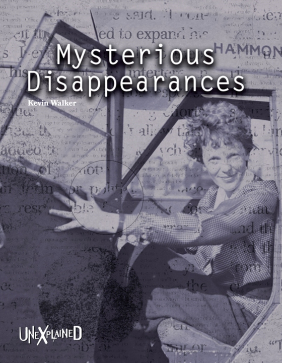 Unexplained Mysterious Disappearances (e-bog) af Walker, Kevin