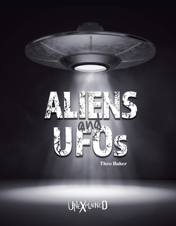 Unexplained Aliens and UFOs