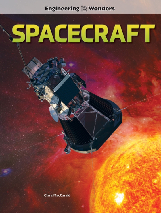 Engineering Wonders Spacecraft (e-bog) af MacCarald, Clara