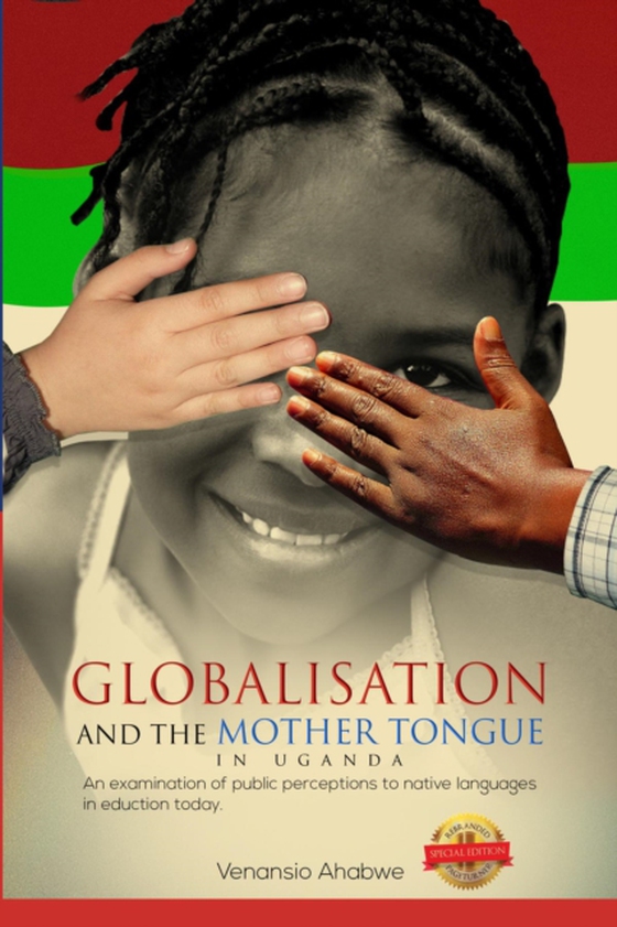 Globalisation and the Mother Tongue in Uganda (e-bog) af Ahabwe, Venansio