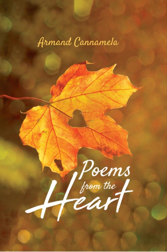 Poems from the Heart (e-bog) af Cannamela, Armand