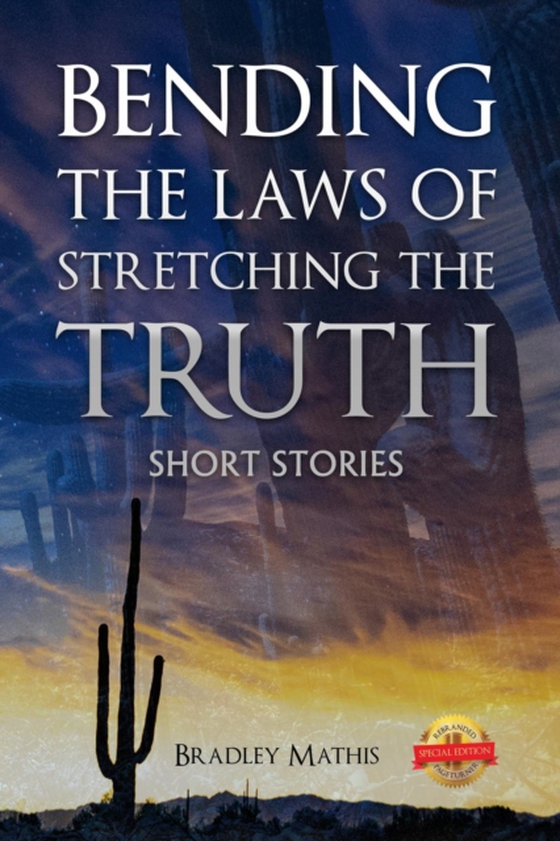 Bending the Laws of Stretching the Truth