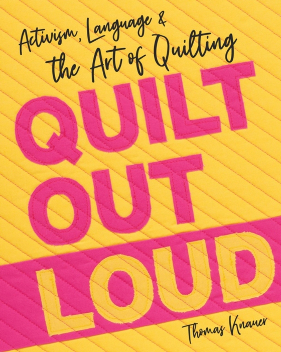 Quilt Out Loud (e-bog) af Knauer, Thomas