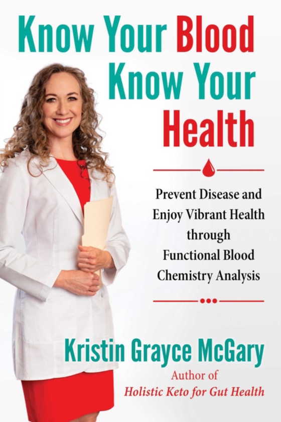 Know Your Blood, Know Your Health (e-bog) af McGary, Kristin Grayce