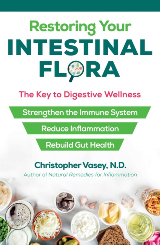 Restoring Your Intestinal Flora (e-bog) af Vasey, Christopher