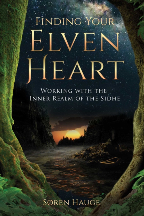 Finding Your ElvenHeart (e-bog) af Hauge, Soren