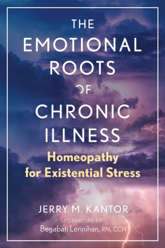 Emotional Roots of Chronic Illness (e-bog) af Kantor, Jerry M.