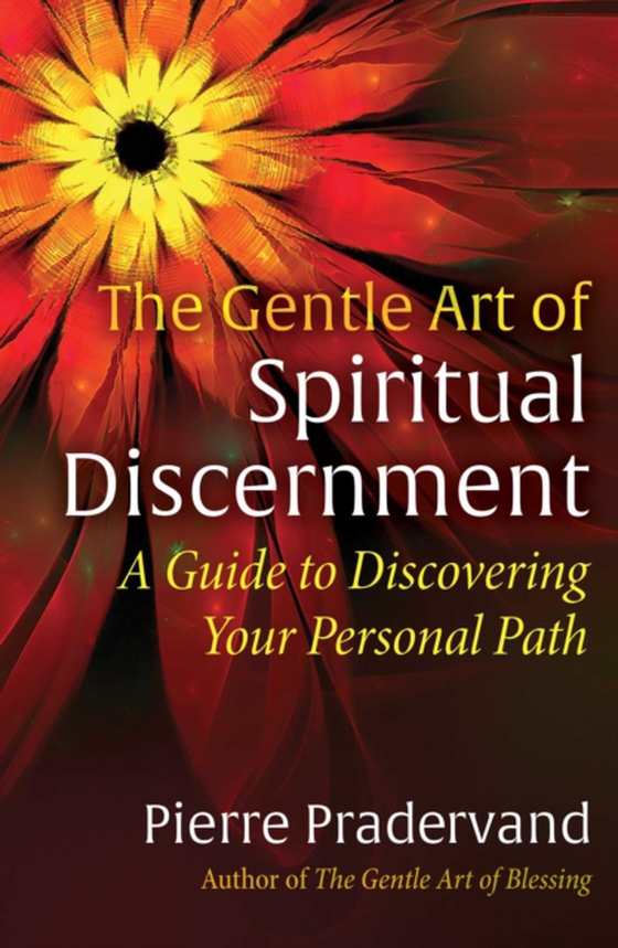 Gentle Art of Spiritual Discernment (e-bog) af Pradervand, Pierre