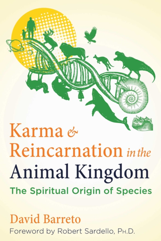 Karma and Reincarnation in the Animal Kingdom (e-bog) af Barreto, David