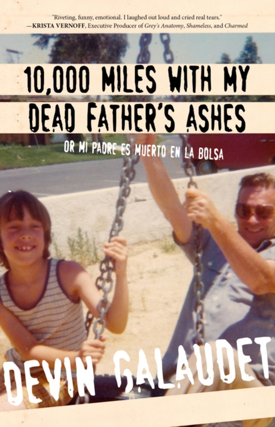 10,000 Miles with My Dead Father's Ashes (e-bog) af Galaudet, Devin