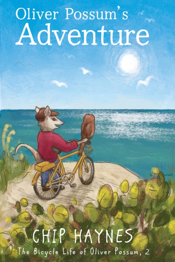 Oliver Possum's Adventure (e-bog) af Haynes, Chip