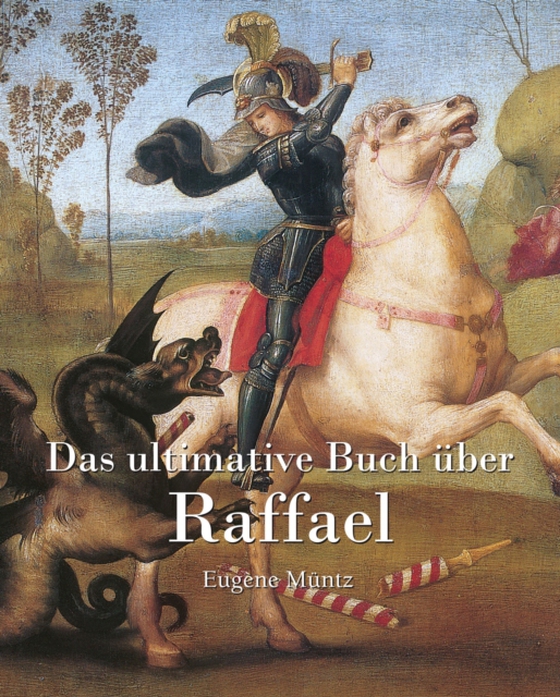 Das ultimative Buch über Raphael (e-bog) af Eugene Muntz, Muntz