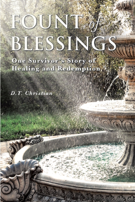 Fount Of Blessings (e-bog) af Christian, D.T.