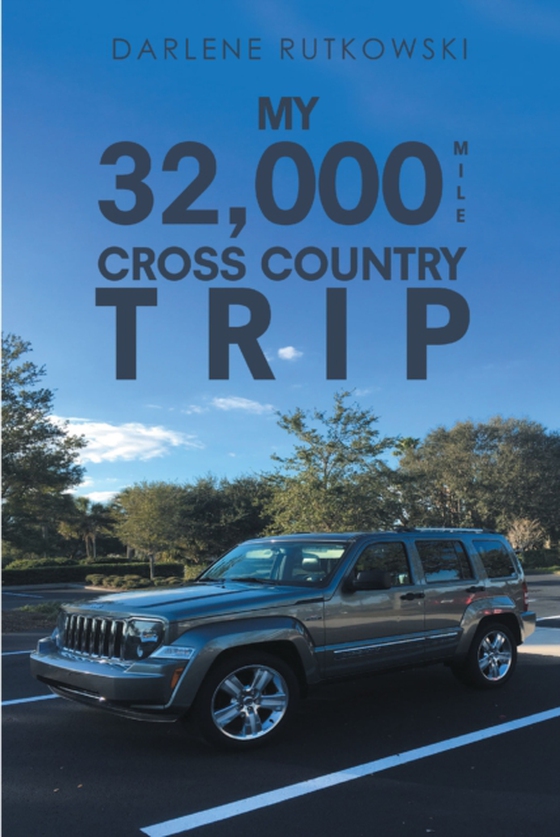 My 32,000 Mile Cross Country Trip