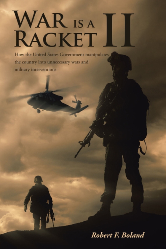 War is a Racket II (e-bog) af Boland, Robert  F.