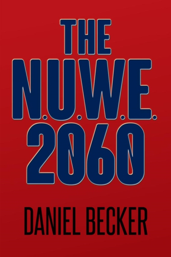 N.U.W.E. 2060 (e-bog) af Becker, Daniel