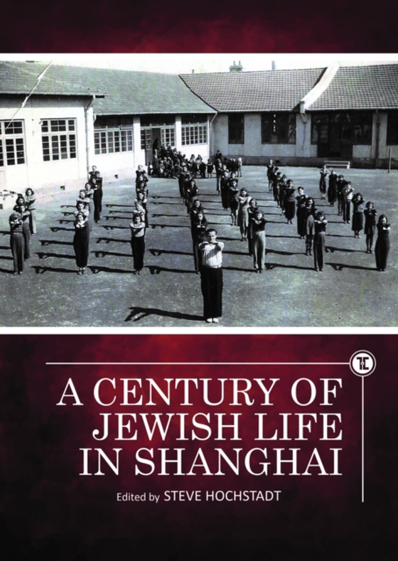 Century of Jewish Life in Shanghai (e-bog) af -