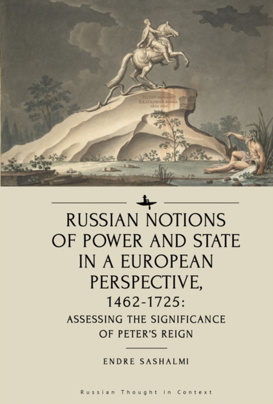 Russian Notions of Power and State in a European Perspective, 1462-1725 (e-bog) af Sashalmi, Endre