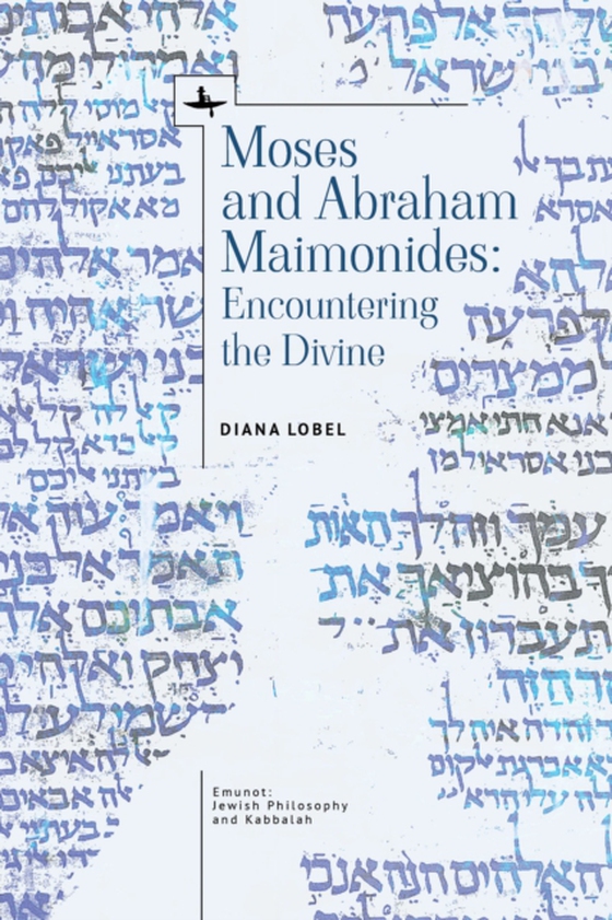 Moses and Abraham Maimonides (e-bog) af Lobel, Diana