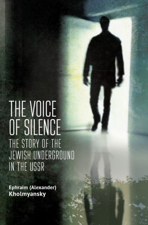 Voice of Silence (e-bog) af Kholmyansky, Ephraim (Alexander)