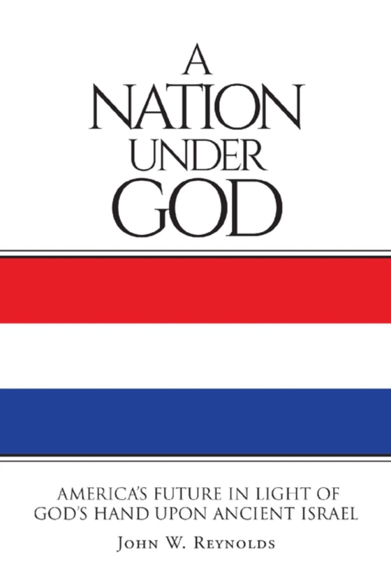 Nation Under God (e-bog) af Reynolds, John