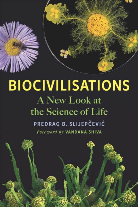 Biocivilisations (e-bog) af Slijepcevic, Predrag B.