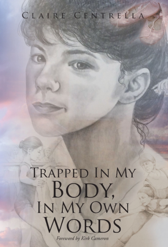 Trapped In My Body, In My Own Words (e-bog) af Centrella, Claire