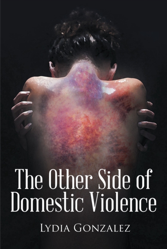 Other Side of Domestic Violence (e-bog) af Gonzalez, Lydia