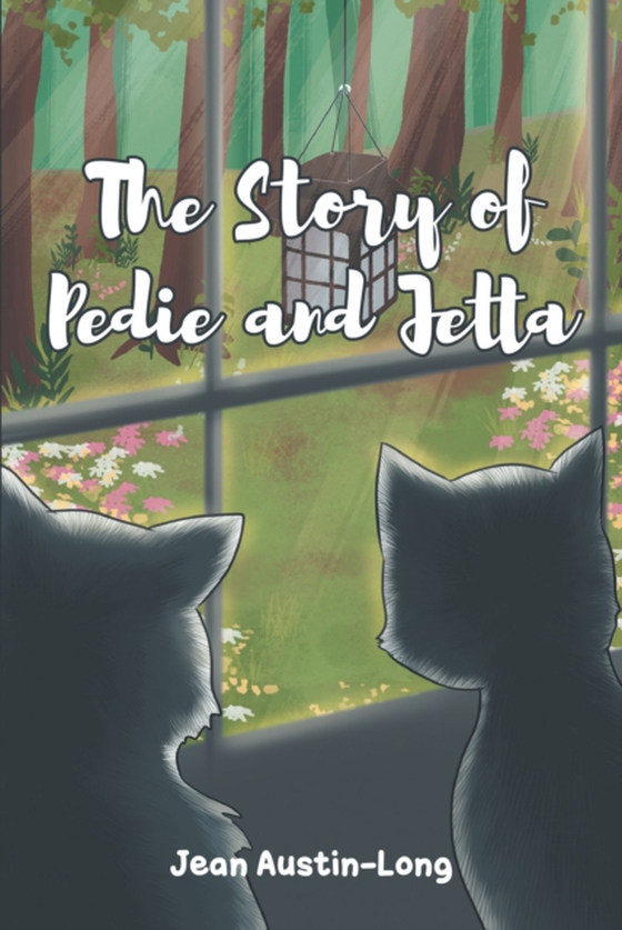 Story of Pedie and Jetta (e-bog) af Austin-Long, Jean